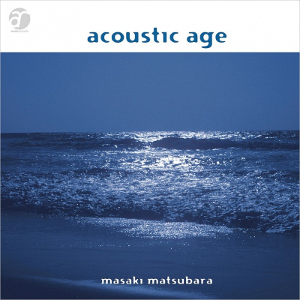 MASAKI MATSUBARA / 松原正樹 / acoustic age(UHQCD)