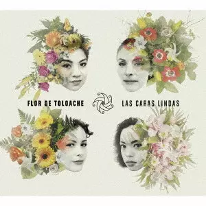 FLOR DE TOLOACHE / フロール・デ・トロアーチェ / ラス・カラス・リンダス