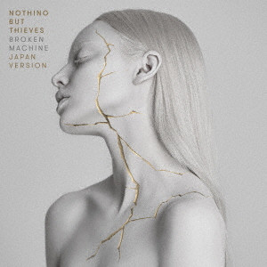 NOTHING BUT THIEVES / ナッシング・バット・シーヴス / BROKEN MACHINE / ブロークン・マシーン