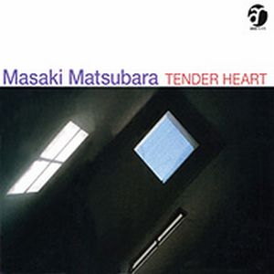 MASAKI MATSUBARA / 松原正樹 / Tender Heart(UHQCD)