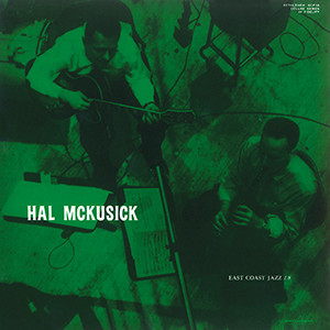 HAL MCKUSICK / ハル・マクシック / イースト・コースト・ジャズ・シリーズ NO.8(UHQCD) 