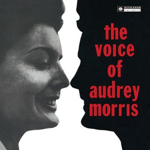 AUDREY MORRIS / オードリー・モリス / ザ・ヴォイス・オブ・オードリー・モリス(UHQCD) 