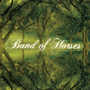 BAND OF HORSES / バンド・オブ・ホーセズ / EVERYTHING ALL THE TIME / エヴリシング・ザ・オール・タイム