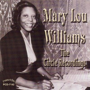 MARY LOU WILLIAMS / メアリー・ルー・ウィリアムス / Circle Recordings / サークル・レコーディングス 