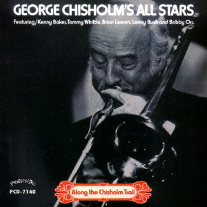 George Chisholm’s All Stars / GEORGE CHISHOLM'S ALL STARS / ジョージ・キスホルムズ・オールスターズ