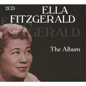 ELLA FITZGERALD / エラ・フィッツジェラルド / THE ALBUM / エラ・フィッツジェラルド~ジ・アルバム