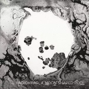 RADIOHEAD / レディオヘッド / A MOON SHAPED POOL / ア・ムーン・シェイプド・プール