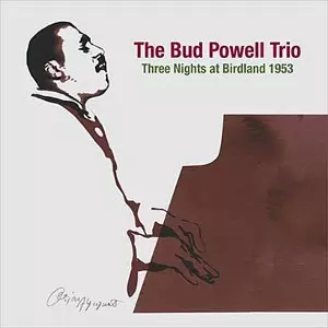 BUD POWELL / バド・パウエル / 3ナイツ・アット・バードランド 1953