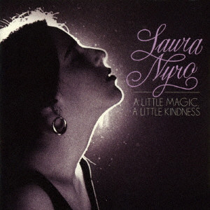 LAURA NYRO / ローラ・ニーロ / A LITTLE MAGIC. A LITTLE KINDNESS THE COMPLETE MONO ALBUMS COLLECTION / ファースト・ソングス/イーライと13番目の懺悔 コンプリート・モノ・アルバム・コレクション