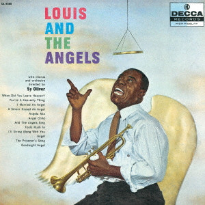 LOUIS ARMSTRONG / ルイ・アームストロング / LOUIS AND THE ANGELS / ルイと天使たち