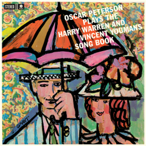 OSCAR PETERSON / オスカー・ピーターソン / Plays The Harry Warren & Vincent Youmans Song Book + 2 Bonus Tracks(LP/180g)