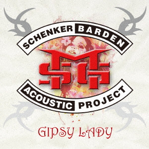 SCHENKER BARDEN ACOUSTIC PROJECT / マイケル・シェンカー&ゲイリーバーデン - アコースティック・プロジェクト / GIPSY LADY / ジプシー・レディー