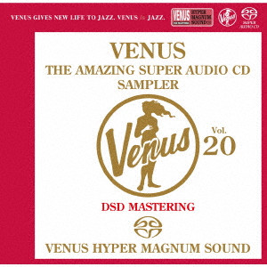 (V.A.) / VENUS THE AMAZING SUPER AUDIO CD SAMPLER VOL.20 / ヴィーナス・アメイジングSACD スーパー・サンプラー Vol.20