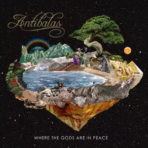 ANTIBALAS / アンティバラス / ホエア・ザ・ゴッズ・アー・イン・ピース