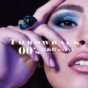 DJ KOMORI / THROWBACK 00'S R&B PARTY MIXED BY DJ KOMORI