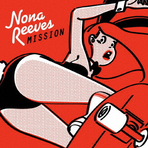 NONA REEVES / ノーナ・リーヴス / MISSION