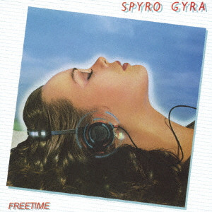 SPYRO GYRA / スパイロ・ジャイラ / FREETIME / フリータイム