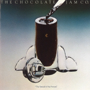 CHOCOLATE JAM CO. / チョコレート・ジャム・カンパニー / THE SPREAD OF THE FUTURE / ザ・スプレッド・オブ・ザ・フューチャー