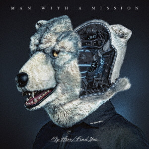 MAN WITH A MISSION / マン・ウィズ・ア・ミッション / My Hero / Find You(初回限定盤)
