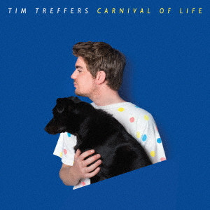 TIM TREFFERS / ティム・トレファーズ / CARNIVAL OF LIFE / カーニヴァル・オブ・ライフ