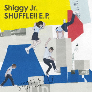 Shiggy Jr. / シギー・ジュニア / SHUFFLE!! E.P.