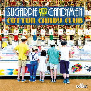 SUGARPIE AND THE CANDYMEN / シュガーパイ&ザ・キャンディメン / COTTON CANDY CLUB / コットン・キャンディ・クラブ