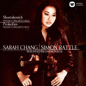 SARAH CHANG / サラ・チャン / プロコフィエフ&ショスタコーヴィチ:ヴァイオリン協奏曲第1番