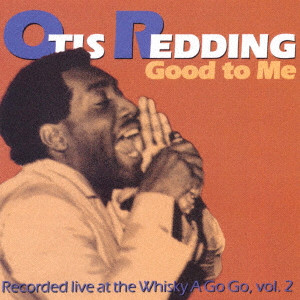 OTIS REDDING / オーティス・レディング / GOOD TO ME / グッド・トゥ・ミー