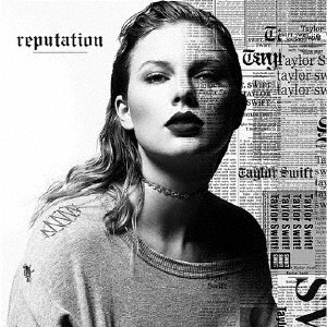 TAYLOR SWIFT / テイラー・スウィフト / REPUTATION / レピュテーション