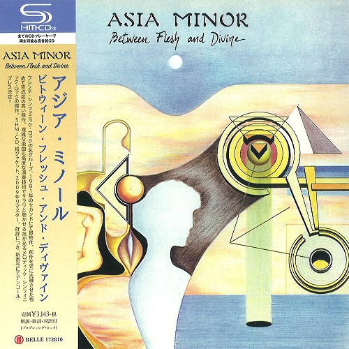 ASIA MINOR / アジア・ミノール / BETWEEN FLESH AND DIVINE - 2009 REMASTER/SHM-CD / ビトウィーン・フレッシュ・アンド・ディヴァイン - 2009リマスター/SHM-CD