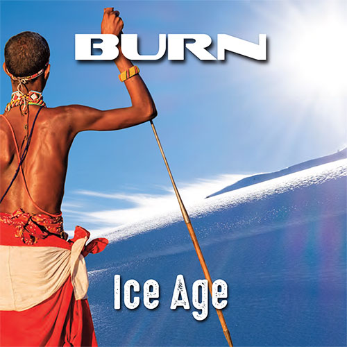 BURN / バーン / ICE AGE / アイス・エイジ