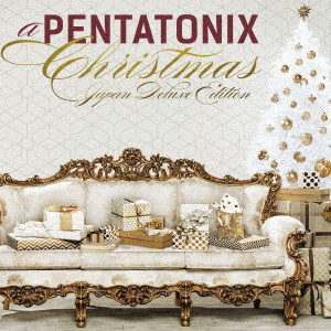 PENTATONIX / ペンタトニックス / A PENTATONIX CHRISTMAS JAPAN DELUXE EDITION / ペンタトニックス・クリスマス ジャパン・デラックス・エディション