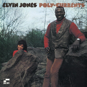 ELVIN JONES / エルヴィン・ジョーンズ / POLY-CURRENTS / ポリ・カレンツ