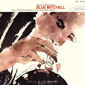 BLUE MITCHELL / ブルー・ミッチェル / BRING IT HOME TO ME / ブリング・イット・ホーム・トゥ・ミー
