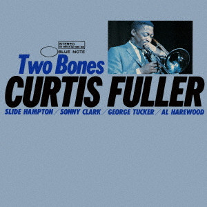 CURTIS FULLER / カーティス・フラー / TWO BONES / トゥー・ボーンズ