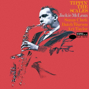 JACKIE MCLEAN / ジャッキー・マクリーン / TIPPIN' THE SCALES / ティッピン・ザ・スケールズ +3