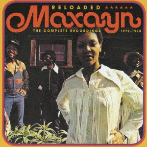 MAXAYN / マクサーン / RELOADED / リローデッド:コンプリート・レコーディングス 1972-1974