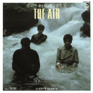 ROOSTERS(Z) / ルースターズ / THE AIR/DESIRE