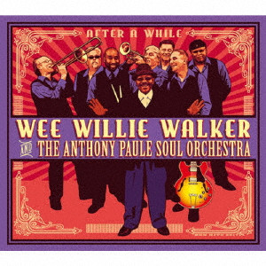 WEE WILLIE WALKER / ウィー・ウィリー・ウォーカー / AFTER A WHILE / アフター・ア・ホワイル