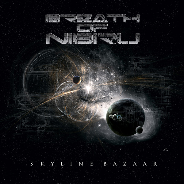 BREATH OF NIBIRU / ブレス・オブ・ニビル / SKYLINE BAZAAR / スカイライン・バザール~超時空の覇者~