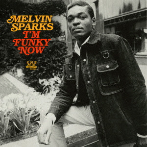 MELVIN SPARKS / メルヴィン・スパークス / I'M FUNKY NOW / アイム・ファンキー・ナウ