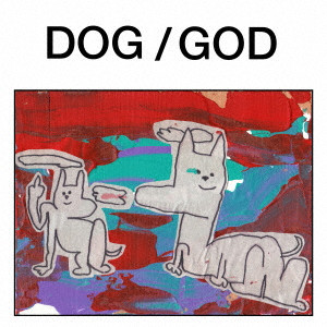 GOD(Japanese) / DOG