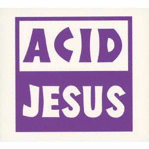 ACID JESUS / フラッシュバックス1992-1998