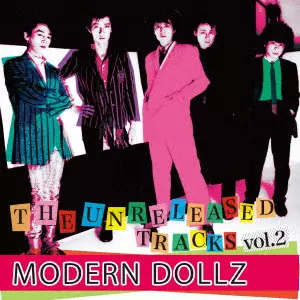 MODERN DOLLZ 『UNRELEASED TRACKS vol.2』 THE UNRELEASED TRACKS Vol.2/MODERN DOLLZ｜日本のロック｜ディスク
