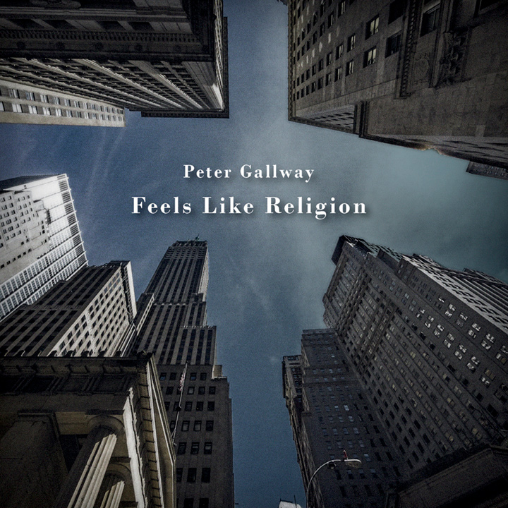 PETER GALLWAY / ピーター・ゴールウェイ / FEELS LIKE RELIGION / フィールズ・ライク・レリジョン