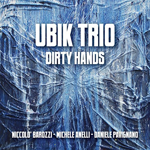 UBIK TRIO / DIRTY HANDS (ITA)