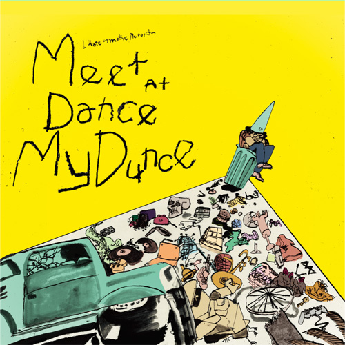 V.A. (I HATE SMOKE RECORDS) / Meet At Dance My Dunce