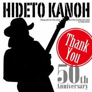 HIDETO KANO / 加納秀人 / サンキュー ~加納秀人・50周年記念アルバム~
