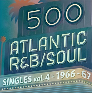 V.A. (500ATLANTIC R&B/SOUL SINGLES) / 500 アトランティック・R&B/ソウル・シングルズ VOL.4