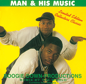 BOOGIE DOWN PRODUCTIONS / ブギ・ダウン・プロダクションズ / MAN & HIS MUSIC +1